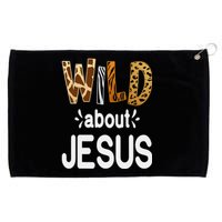 Wild About Jesus Christian And Jesus Believer Grommeted Golf Towel