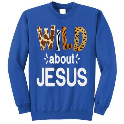 Wild About Jesus Christian And Jesus Believer Sweatshirt