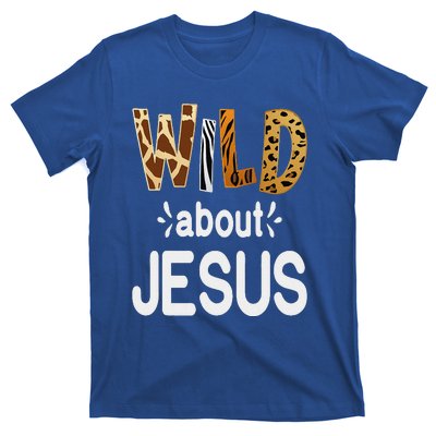 Wild About Jesus Christian And Jesus Believer T-Shirt