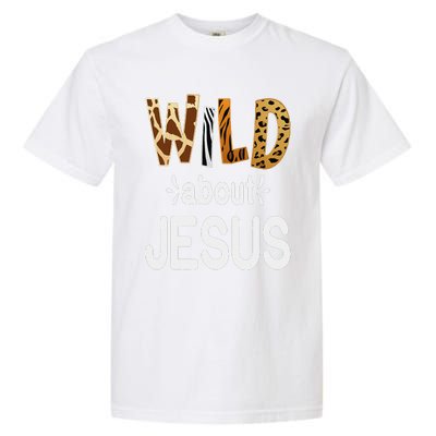 Wild About Jesus Christian And Jesus Believer Garment-Dyed Heavyweight T-Shirt