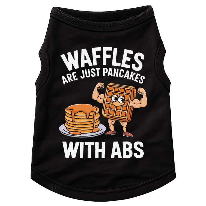 Waffles Are Just Pancakes With Abs Funny Breakfast Doggie Tank