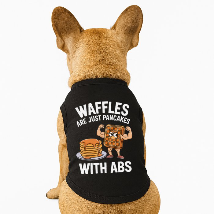 Waffles Are Just Pancakes With Abs Funny Breakfast Doggie Tank