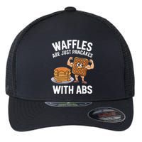 Waffles Are Just Pancakes With Abs Funny Breakfast Flexfit Unipanel Trucker Cap