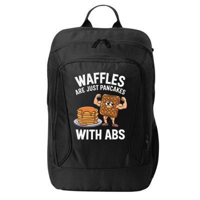 Waffles Are Just Pancakes With Abs Funny Breakfast City Backpack