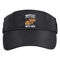 Waffles Are Just Pancakes With Abs Funny Breakfast Adult Drive Performance Visor