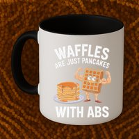 Waffles Are Just Pancakes With Abs Funny Breakfast Mug