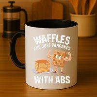 Waffles Are Just Pancakes With Abs Funny Breakfast Mug
