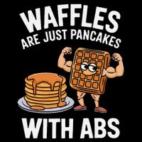 Waffles Are Just Pancakes With Abs Funny Breakfast Mug