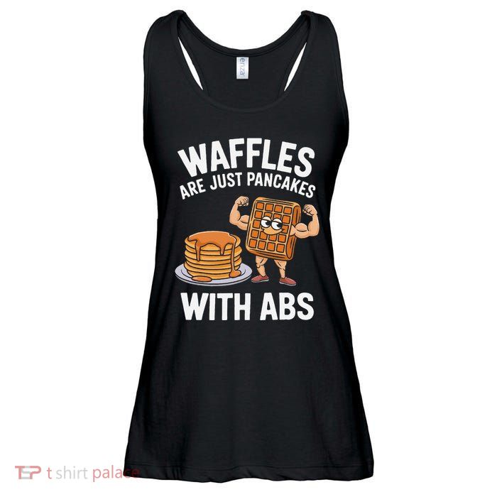 Waffles Are Just Pancakes With Abs Funny Breakfast Ladies Essential Flowy Tank
