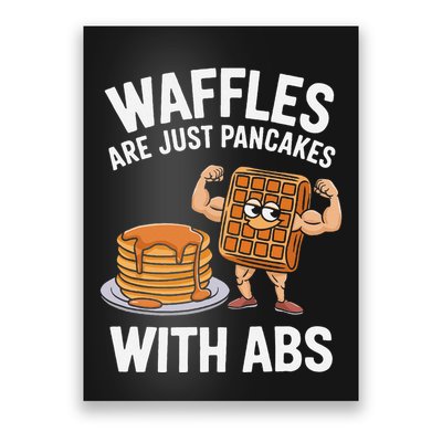Waffles Are Just Pancakes With Abs Funny Breakfast Poster