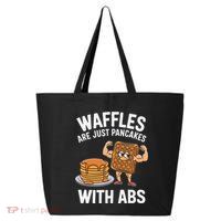 Waffles Are Just Pancakes With Abs Funny Breakfast 25L Jumbo Tote