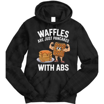 Waffles Are Just Pancakes With Abs Funny Breakfast Tie Dye Hoodie