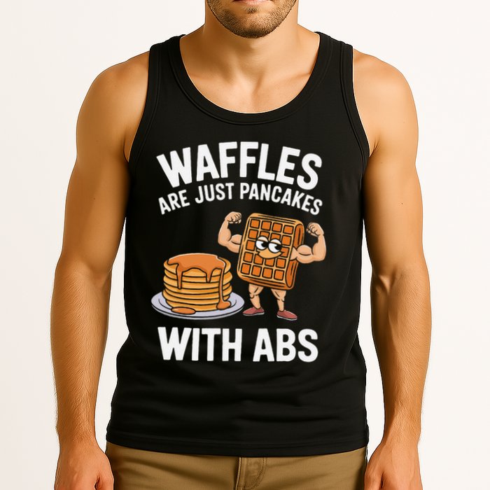 Waffles Are Just Pancakes With Abs Funny Breakfast Tank Top