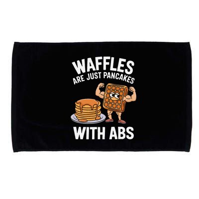 Waffles Are Just Pancakes With Abs Funny Breakfast Microfiber Hand Towel