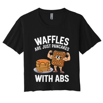 Waffles Are Just Pancakes With Abs Funny Breakfast Crop Top