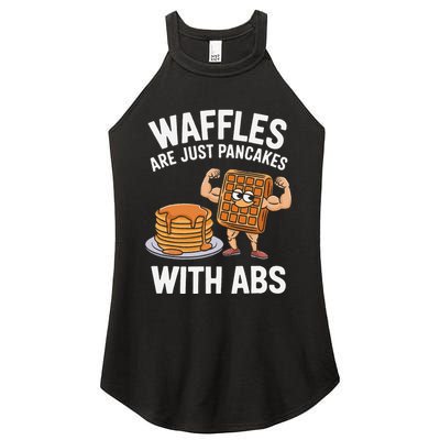 Waffles Are Just Pancakes With Abs Funny Breakfast Women's Perfect Tri Rocker Tank
