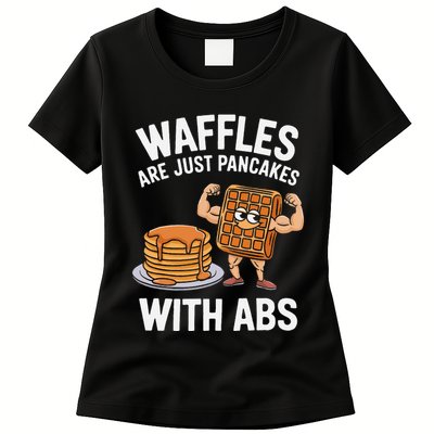 Waffles Are Just Pancakes With Abs Funny Breakfast Womens T-Shirt