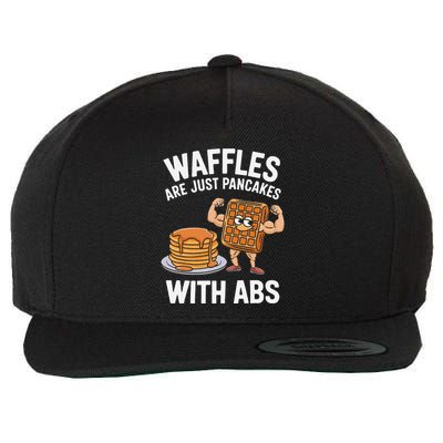 Waffles Are Just Pancakes With Abs Funny Breakfast Wool Snapback Cap