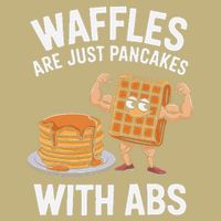 Waffles Are Just Pancakes With Abs Funny Breakfast Performance Shirt