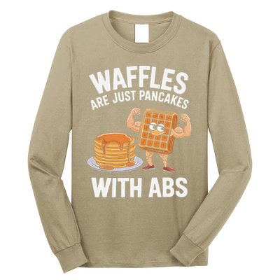 Waffles Are Just Pancakes With Abs Funny Breakfast Long Sleeve Shirt