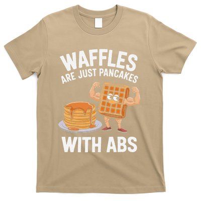 Waffles Are Just Pancakes With Abs Funny Breakfast T-Shirt