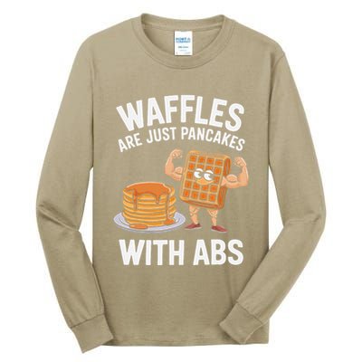 Waffles Are Just Pancakes With Abs Funny Breakfast Tall Long Sleeve T-Shirt