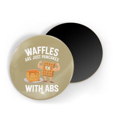 Waffles Are Just Pancakes With Abs Funny Breakfast Magnet