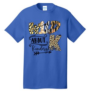 Wild About Kindergarten Back To School Gift For Teacher Cool Gift Tall T-Shirt