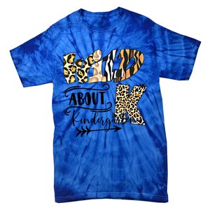 Wild About Kindergarten Back To School Gift For Teacher Cool Gift Tie-Dye T-Shirt