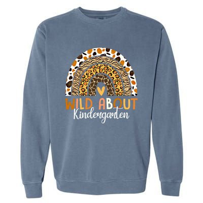 Wild About Kindergarten Back To School Leopard Rainbow Gift Garment-Dyed Sweatshirt