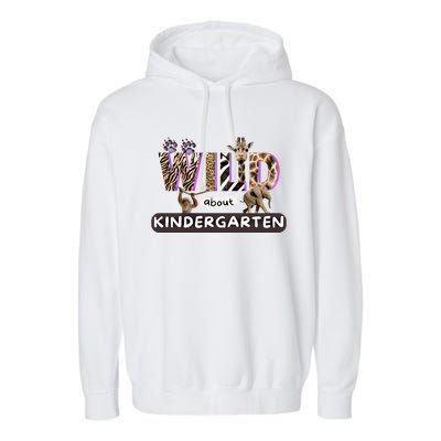 Wild About Kindergarten Back To School Student Or Teacher Gift Garment-Dyed Fleece Hoodie