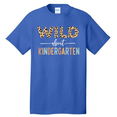 Wild About Kindergarten Leopard Teacher Back To School Gift Tall T-Shirt