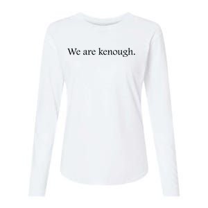 We Are Kenough Movie Slogan Comic Humor Typography Im Kenough Trending Saying Womens Cotton Relaxed Long Sleeve T-Shirt