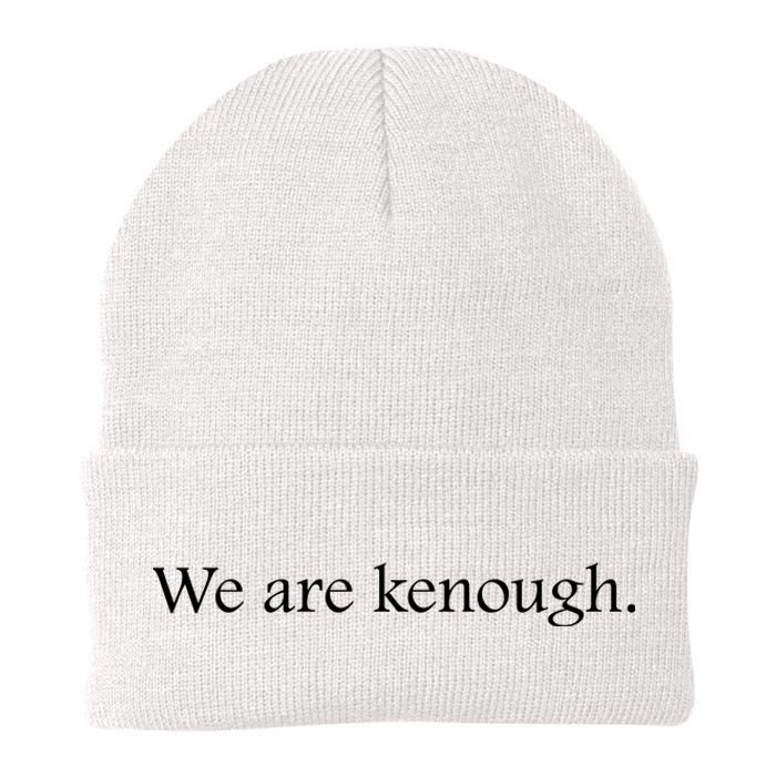 We Are Kenough Movie Slogan Comic Humor Typography Im Kenough Trending Saying Knit Cap Winter Beanie