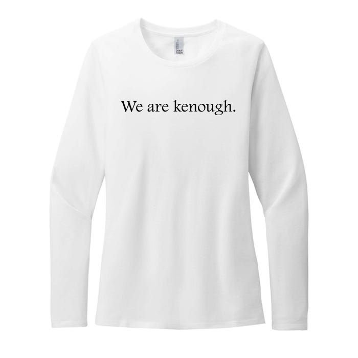 We Are Kenough Movie Slogan Comic Humor Typography Im Kenough Trending Saying Womens CVC Long Sleeve Shirt