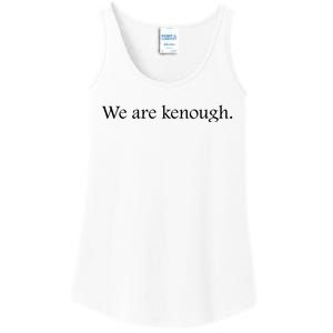 We Are Kenough Movie Slogan Comic Humor Typography Im Kenough Trending Saying Ladies Essential Tank