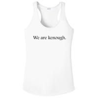 We Are Kenough Movie Slogan Comic Humor Typography Im Kenough Trending Saying Ladies PosiCharge Competitor Racerback Tank