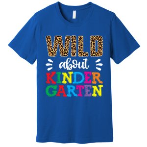 Wild About Kindergarten Teacher Gift Back To School Leopard Meaningful Gift Premium T-Shirt