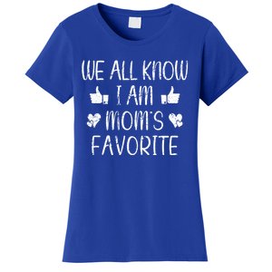 We All Know Im Moms Favorite Funny Favorite Retro Meaningful Gift Women's T-Shirt