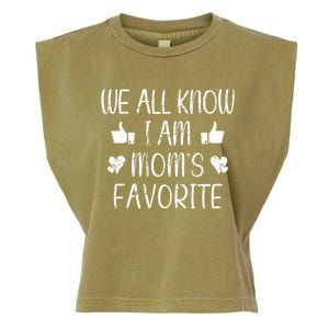 We All Know Im Moms Favorite Funny Favorite Retro Meaningful Gift Garment-Dyed Women's Muscle Tee