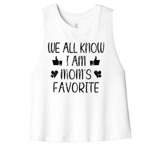 We All Know Im Moms Favorite Funny Favorite Retro Meaningful Gift Women's Racerback Cropped Tank