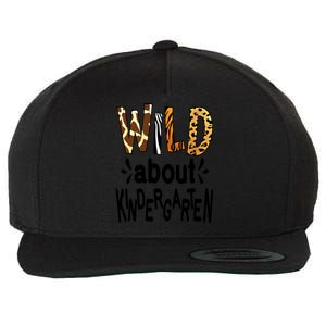 Wild About Kindergarten Teacher First Day Of Kindergarten Gift Wool Snapback Cap