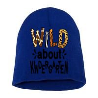 Wild About Kindergarten Teacher First Day Of Kindergarten Gift Short Acrylic Beanie