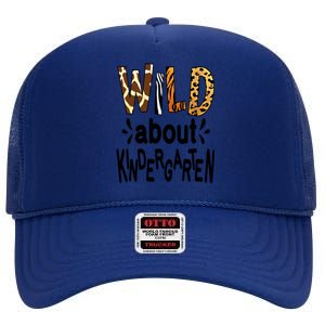 Wild About Kindergarten Teacher First Day Of Kindergarten Gift High Crown Mesh Back Trucker Hat