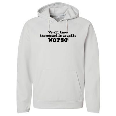 We All Know The Sequel Is Usually Worse Obama Sayings Dnc Performance Fleece Hoodie