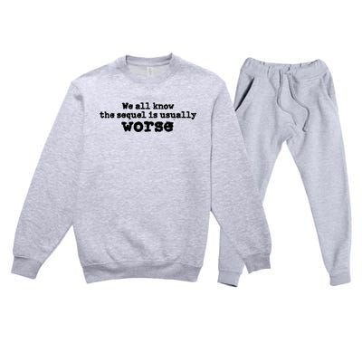 We All Know The Sequel Is Usually Worse Obama Sayings Dnc Premium Crewneck Sweatsuit Set