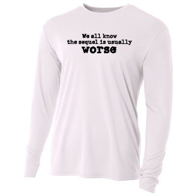 We All Know The Sequel Is Usually Worse Obama Sayings Dnc Cooling Performance Long Sleeve Crew