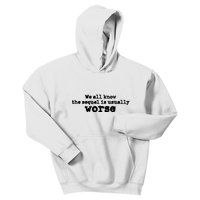 We All Know The Sequel Is Usually Worse Obama Sayings Dnc Kids Hoodie