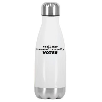 We All Know The Sequel Is Usually Worse Obama Stainless Steel Insulated Water Bottle