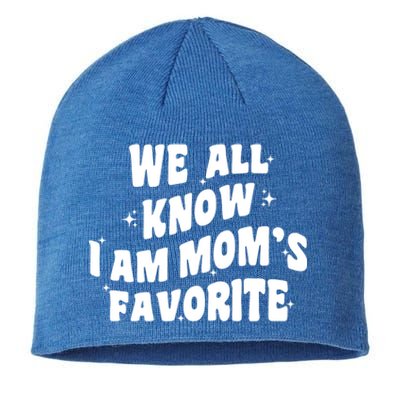 We All Know I'm Mom's Favorite Funny Favorite Groovy Cool Gift Sustainable Beanie